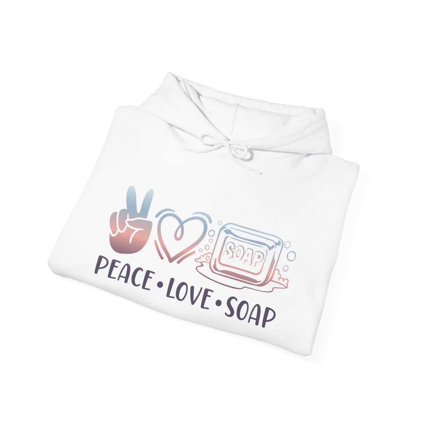 Peace Love Soap Making Hooded Sweatshirt