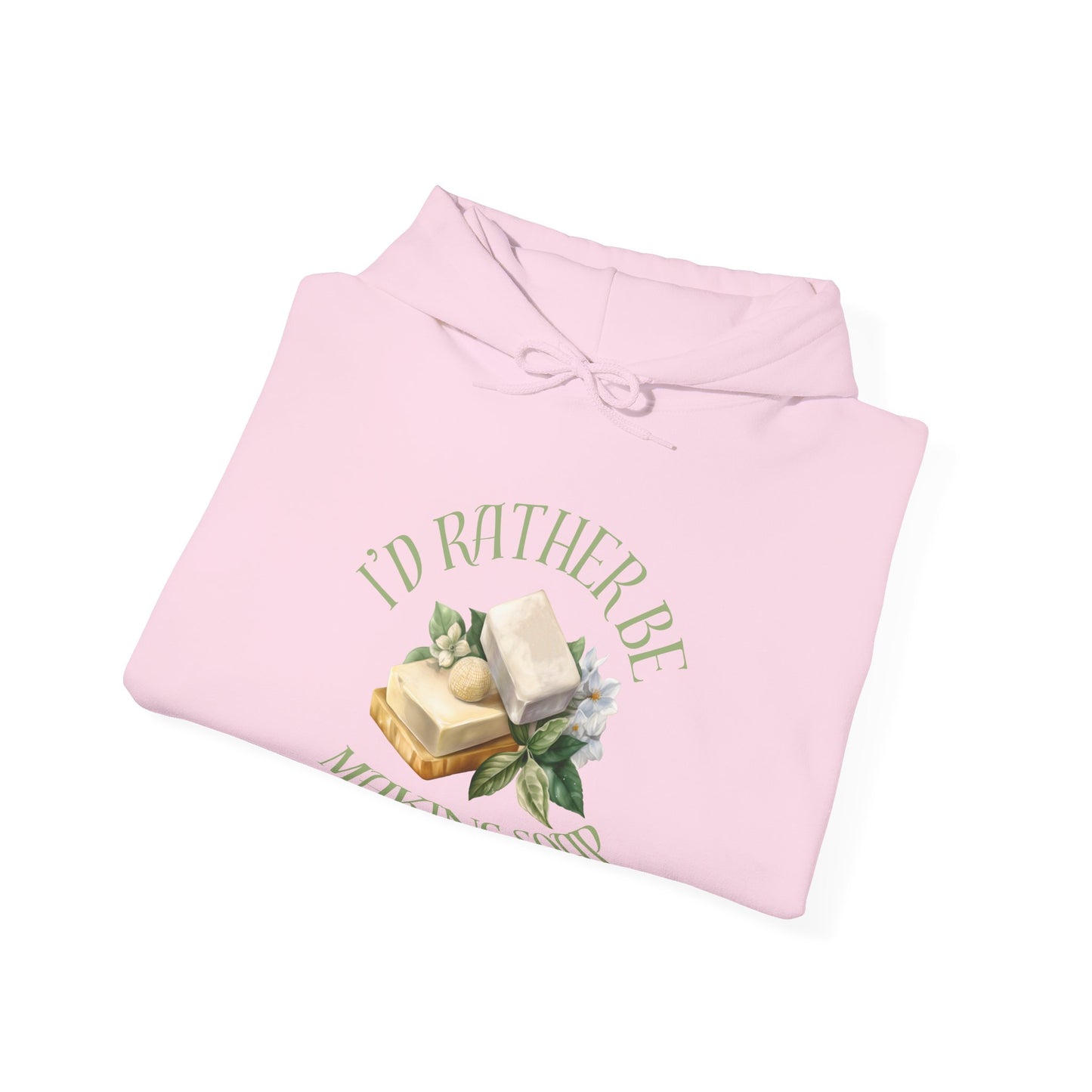 I'd Rather Be Making Soap Sweatshirt