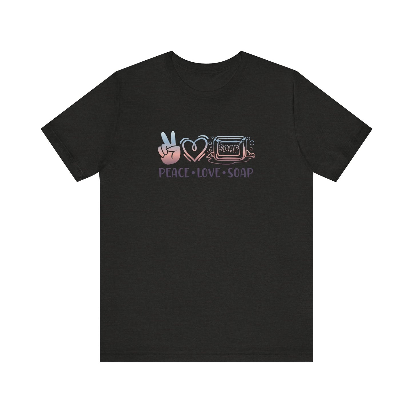 Peace Love Soap Short Sleeve Tee
