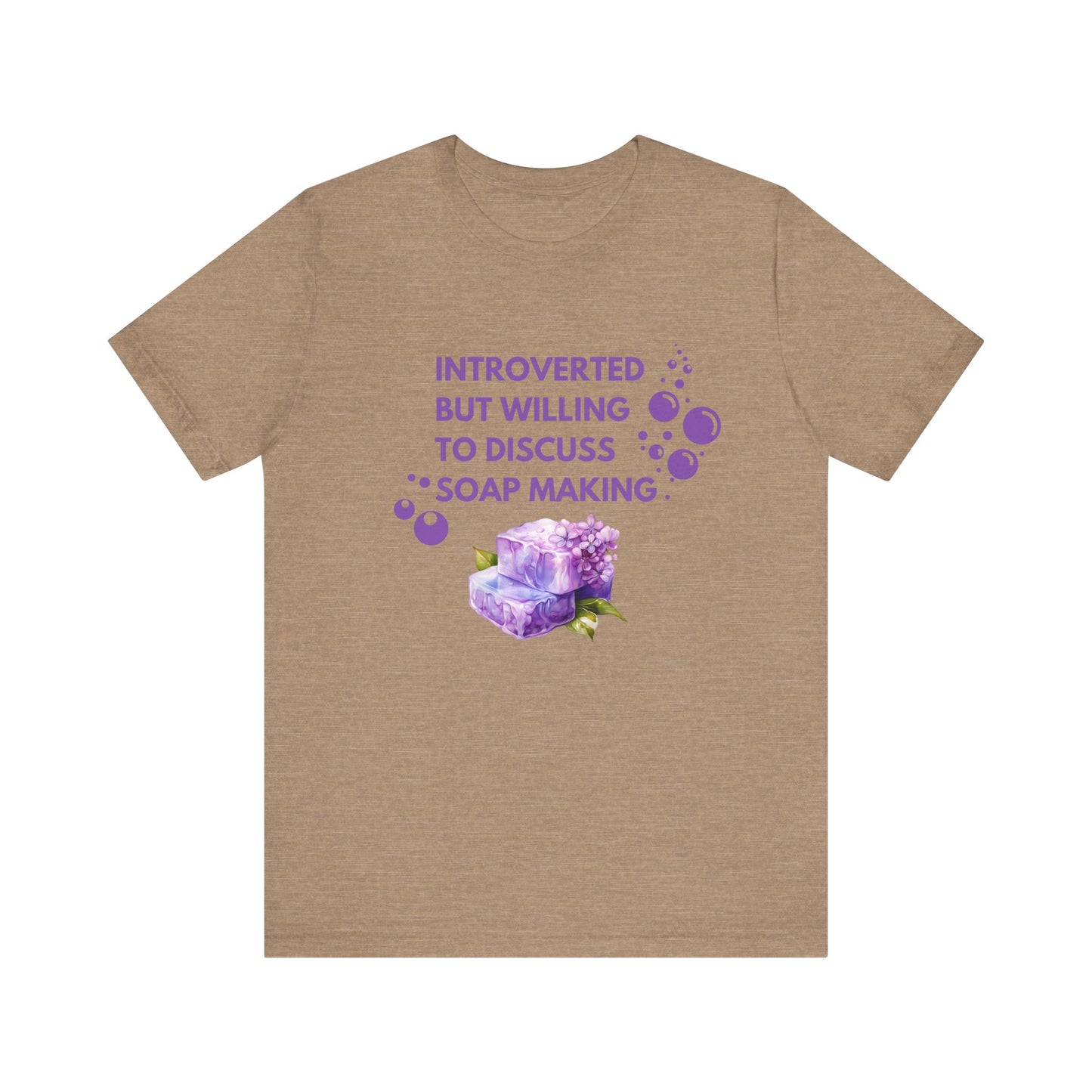 Introverted but willing to discuss soap making Short Sleeve Tee