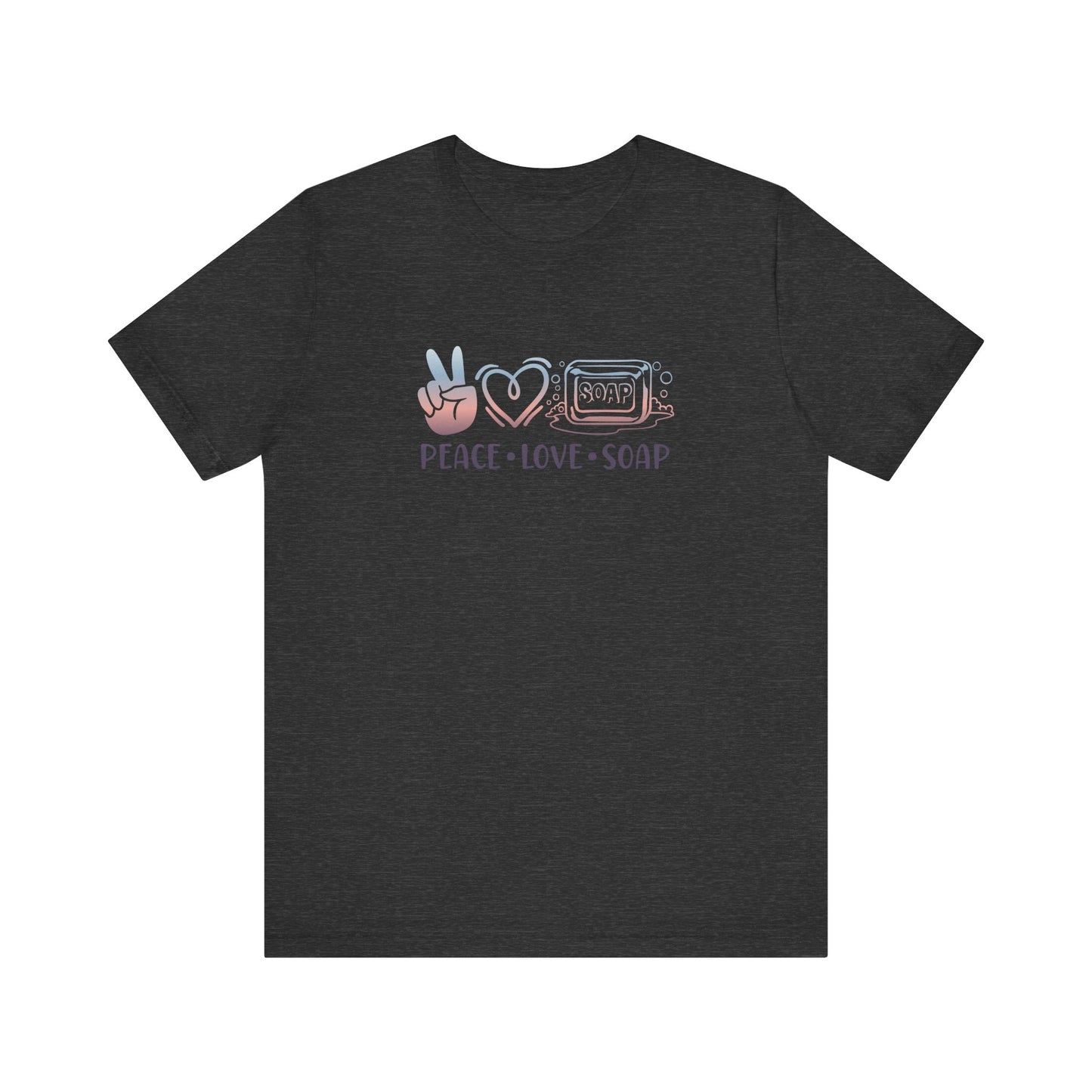 Peace Love Soap Short Sleeve Tee