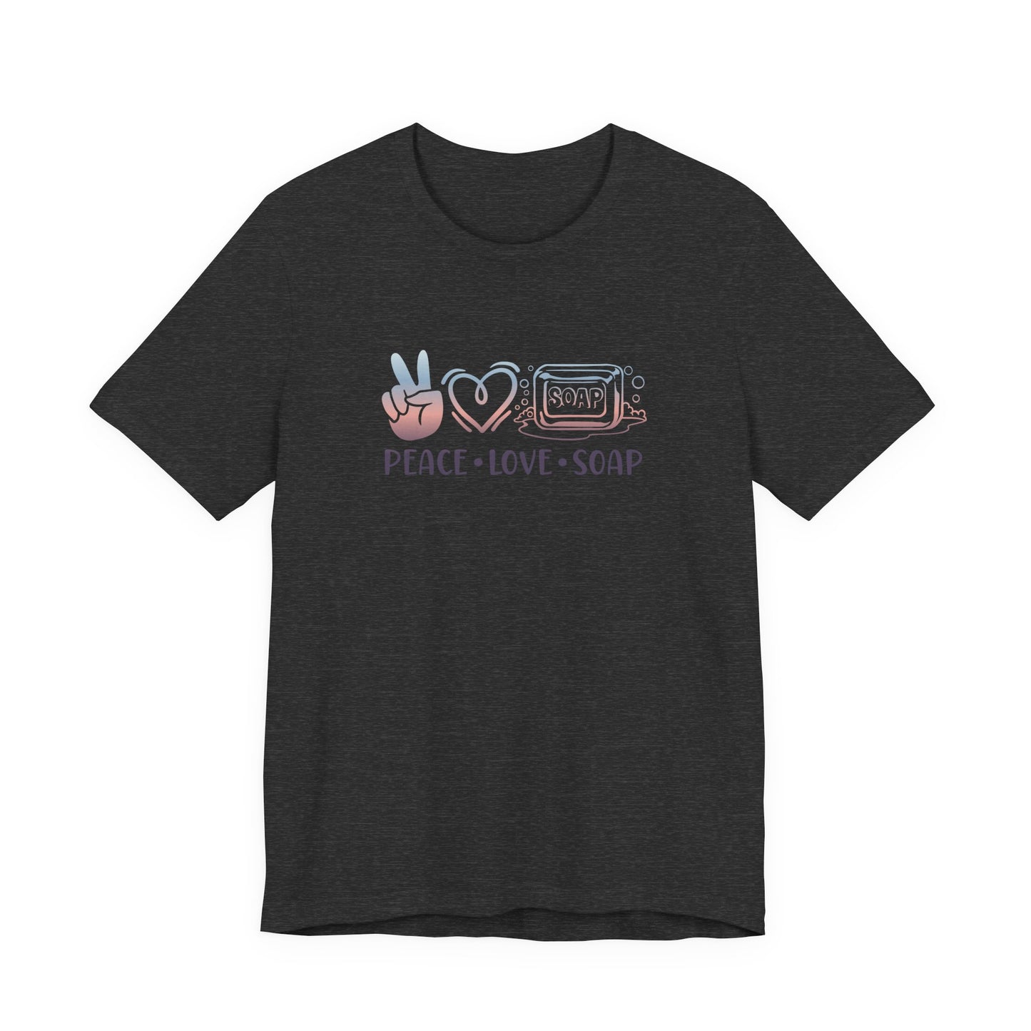 Peace Love Soap Short Sleeve Tee