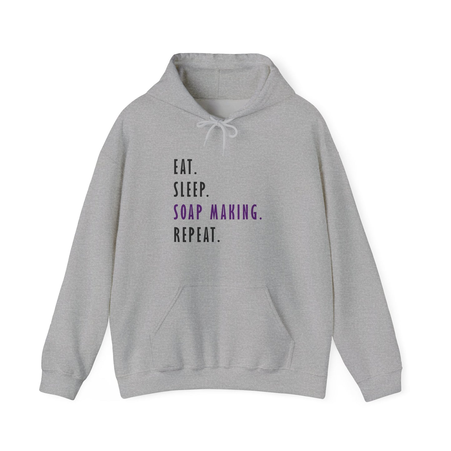 Eat Sleep Soap Making Repeat Hoodie Sweatshirt