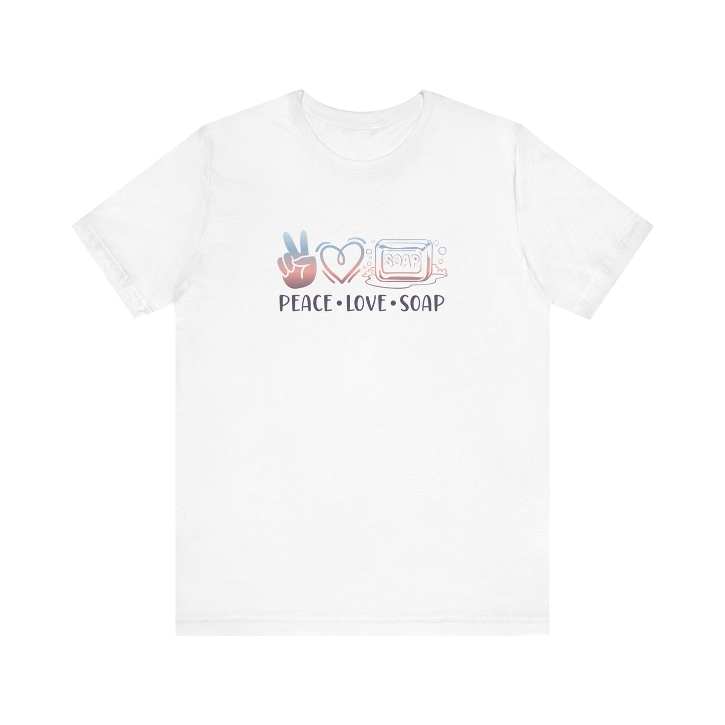 Peace Love Soap Short Sleeve Tee