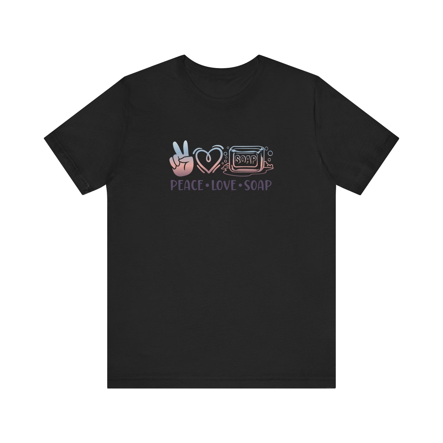 Peace Love Soap Short Sleeve Tee