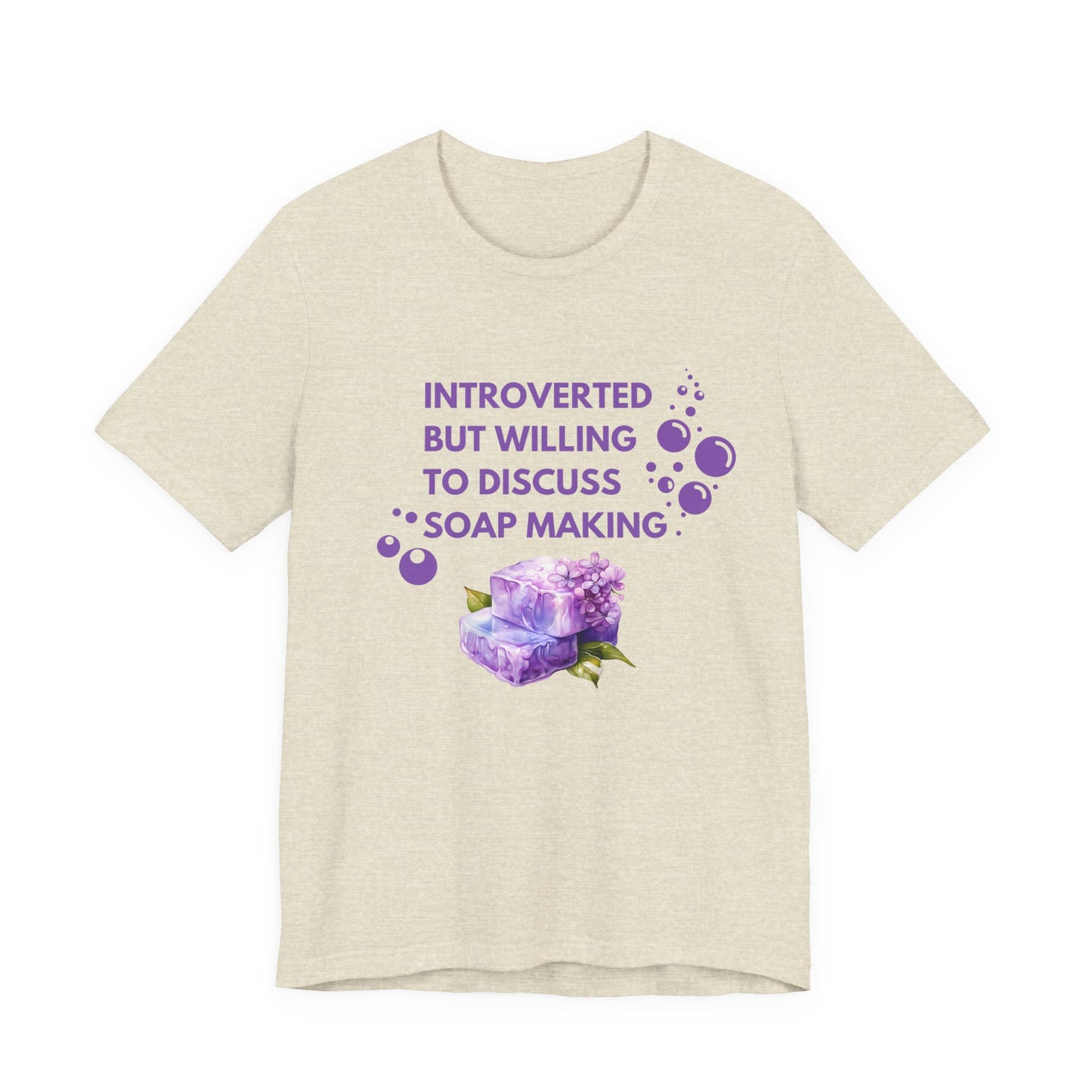 Introverted but willing to discuss soap making Short Sleeve Tee