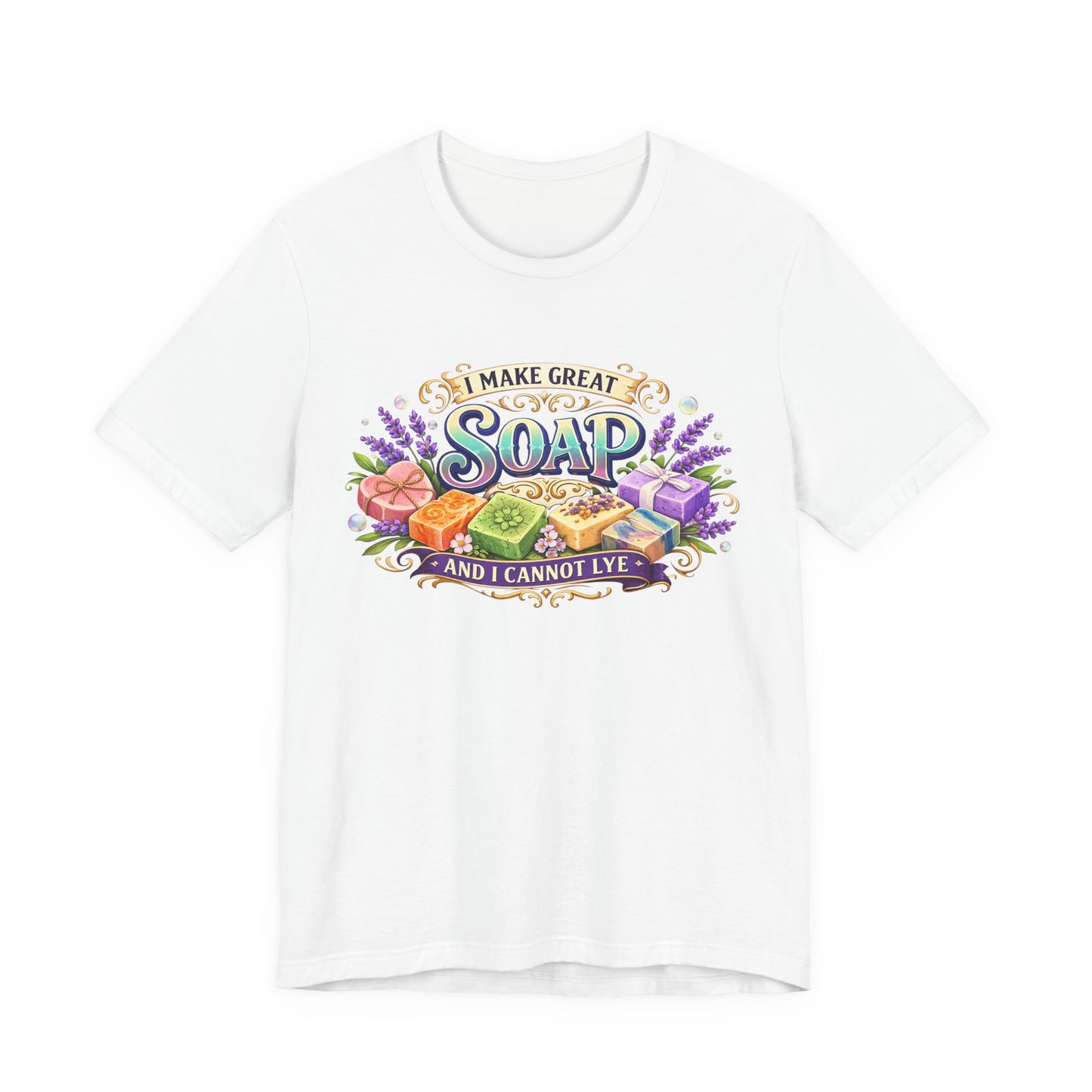 A white t-shirt displays a colorful graphic promoting handmade soap with the playful message "I make great soap, and I cannot lye."
