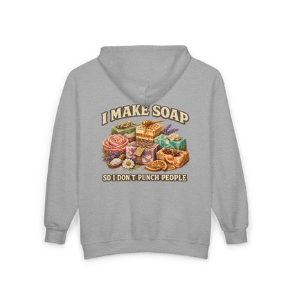 "I Make Soap So I Don’t Punch People" ZIP up Hoodie Sweatshirt