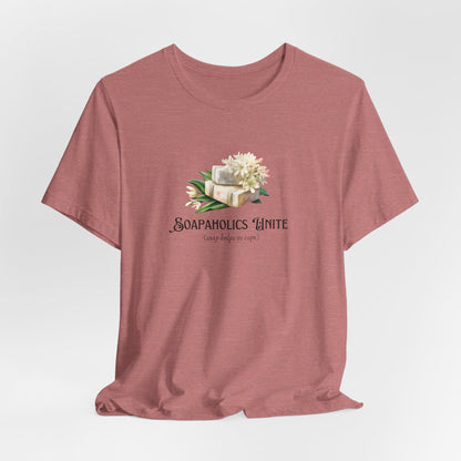 Soapaholics Unite Tee Soaper’s Haven Official Facebook Ground Shirt