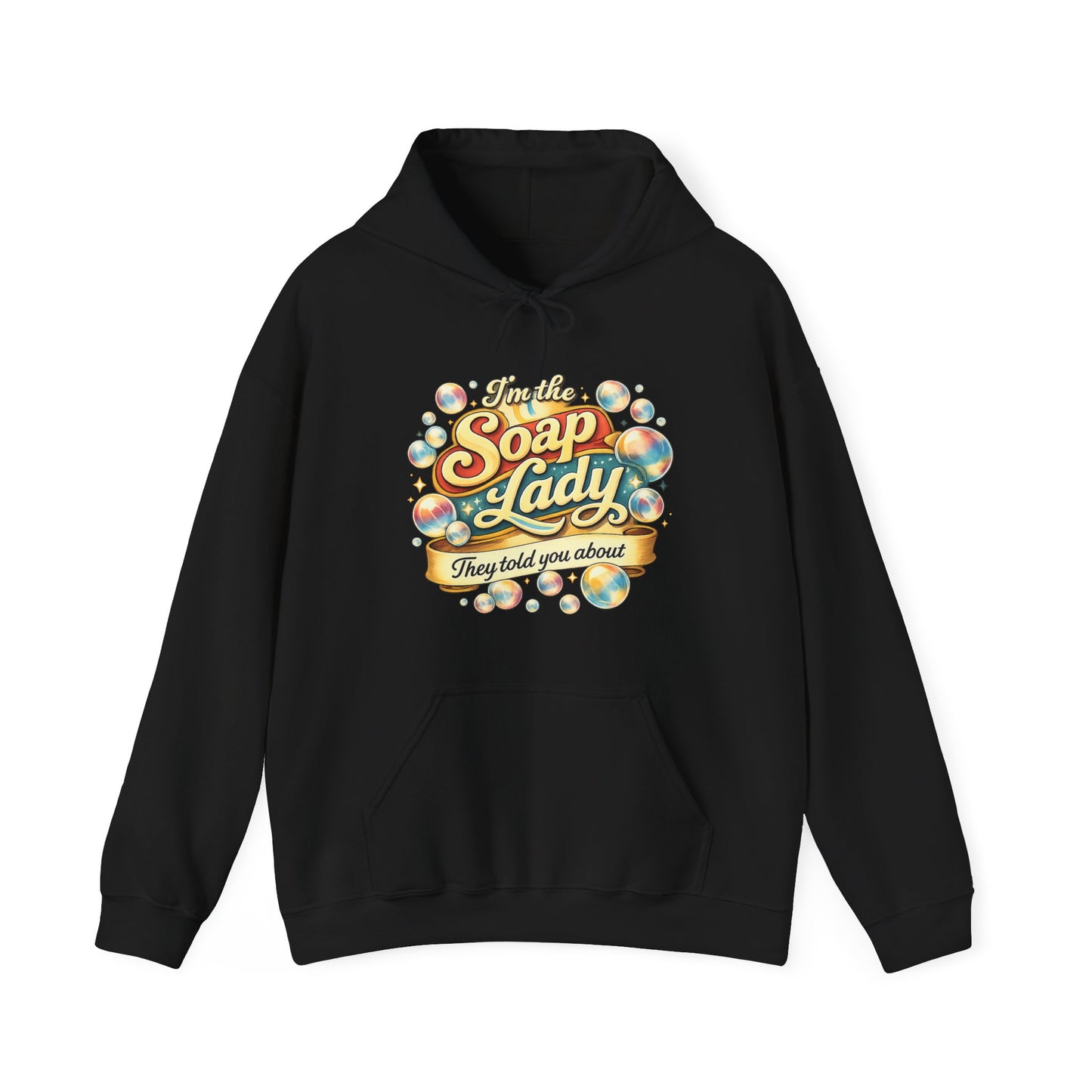 Black colored hoodie with soap illustrations that says i’m the soap lady they told you about.