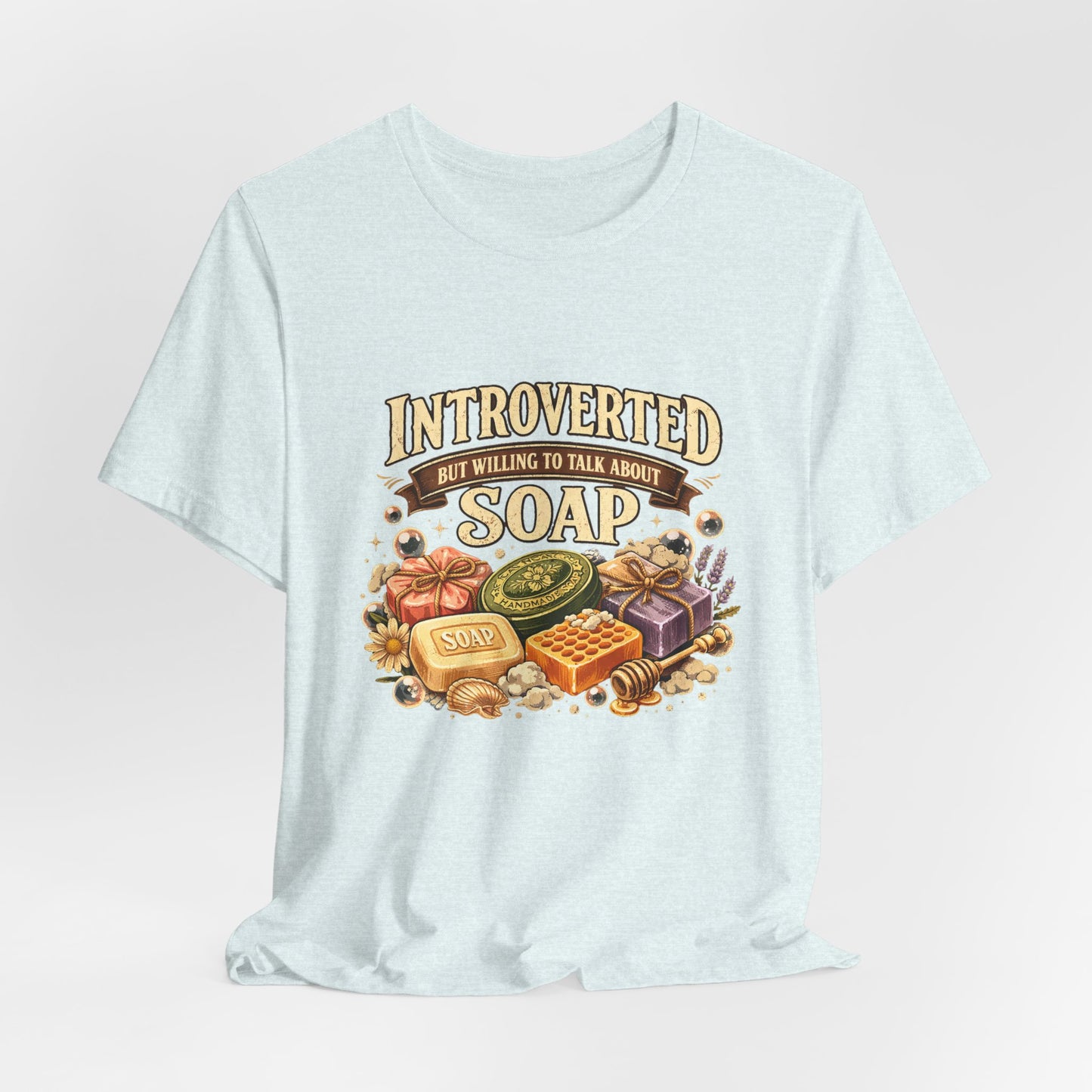 "Introverted But Willing to Talk About Soap" Vintage Soap Lover Tee