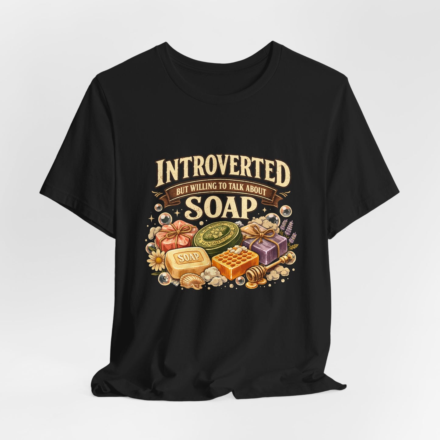 "Introverted But Willing to Talk About Soap" Vintage Soap Lover Tee