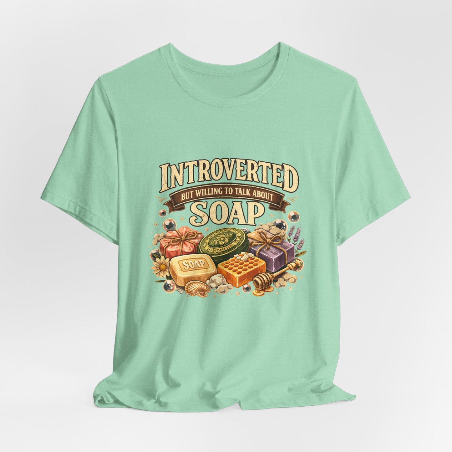 "Introverted But Willing to Talk About Soap" Vintage Soap Lover Tee
