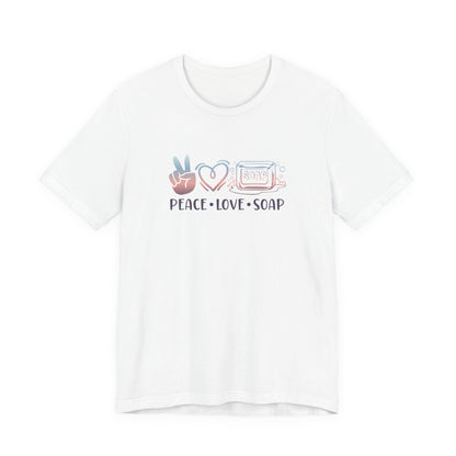 Peace Love Soap Short Sleeve Tee