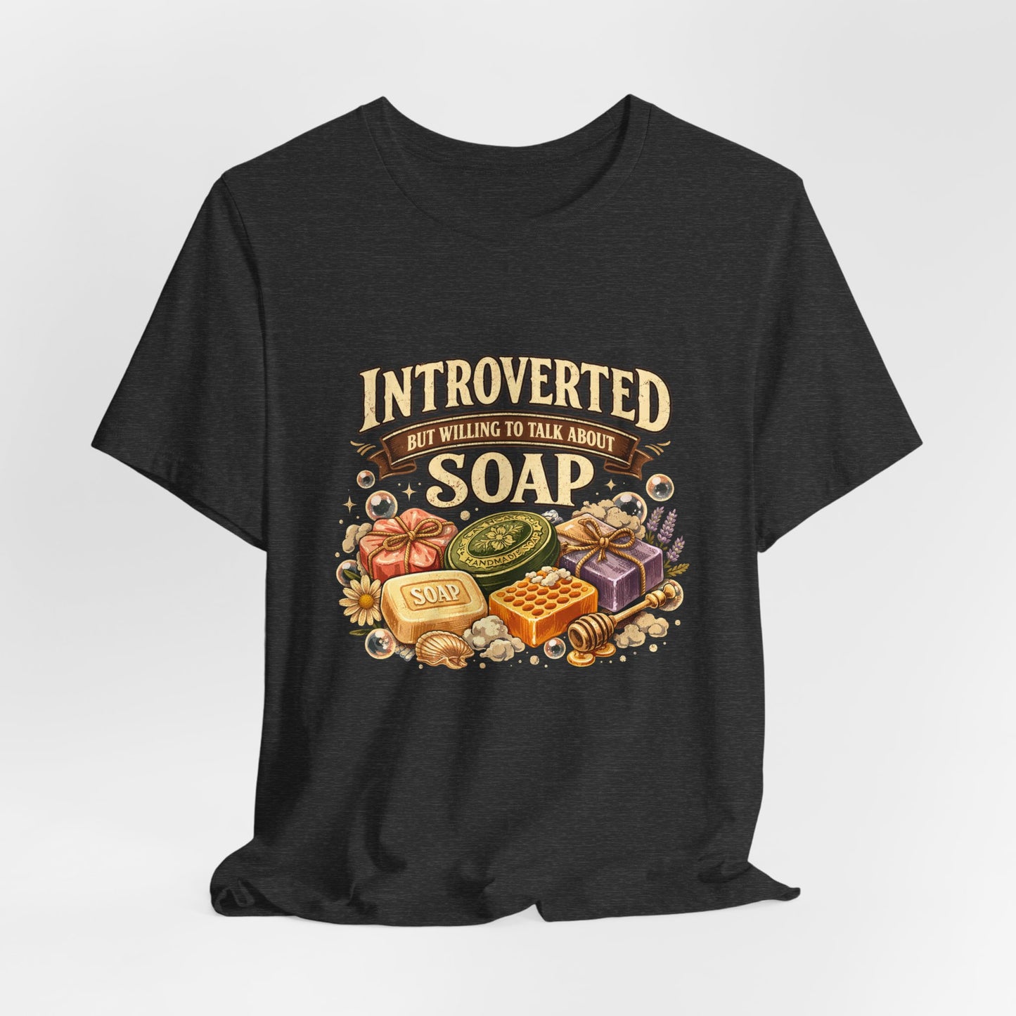 "Introverted But Willing to Talk About Soap" Vintage Soap Lover Tee
