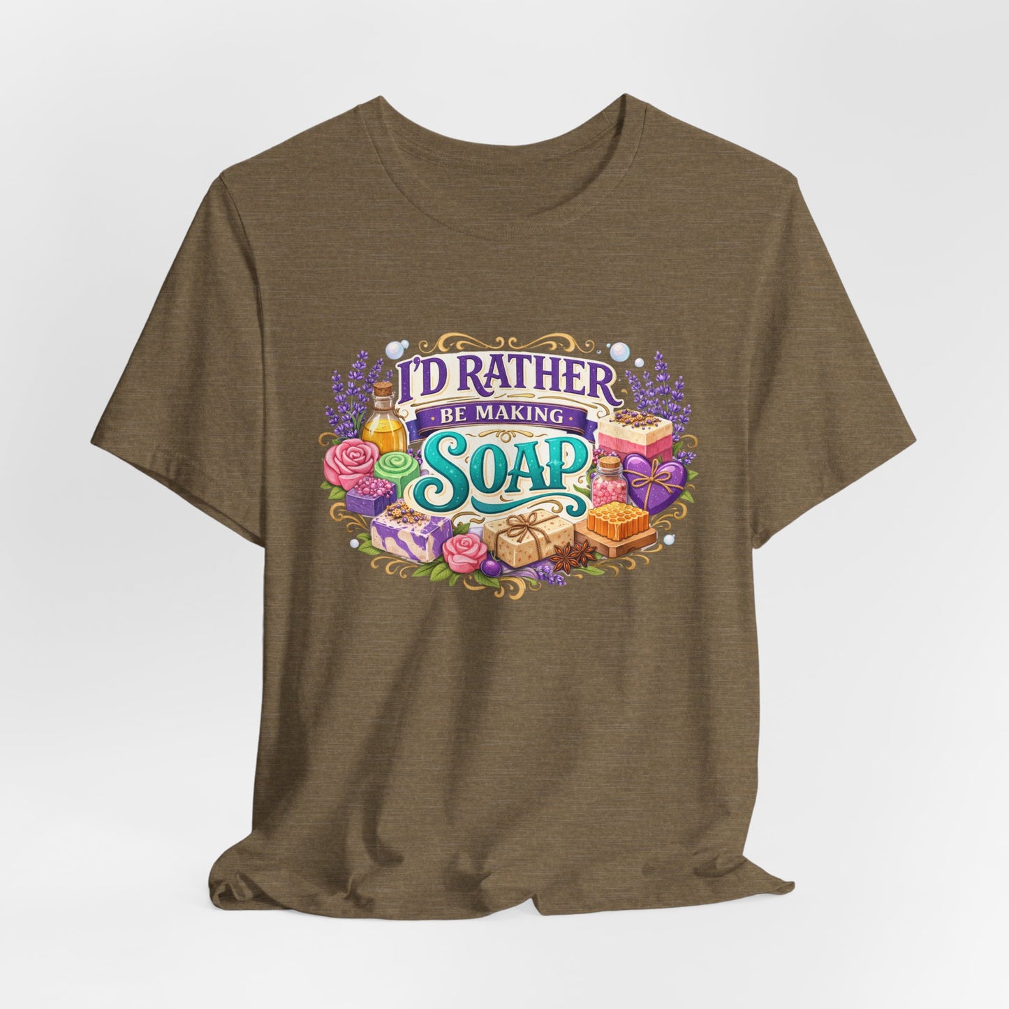 "I'd Rather Be Making Soap" Artisan Soapmaker T‑Shirt