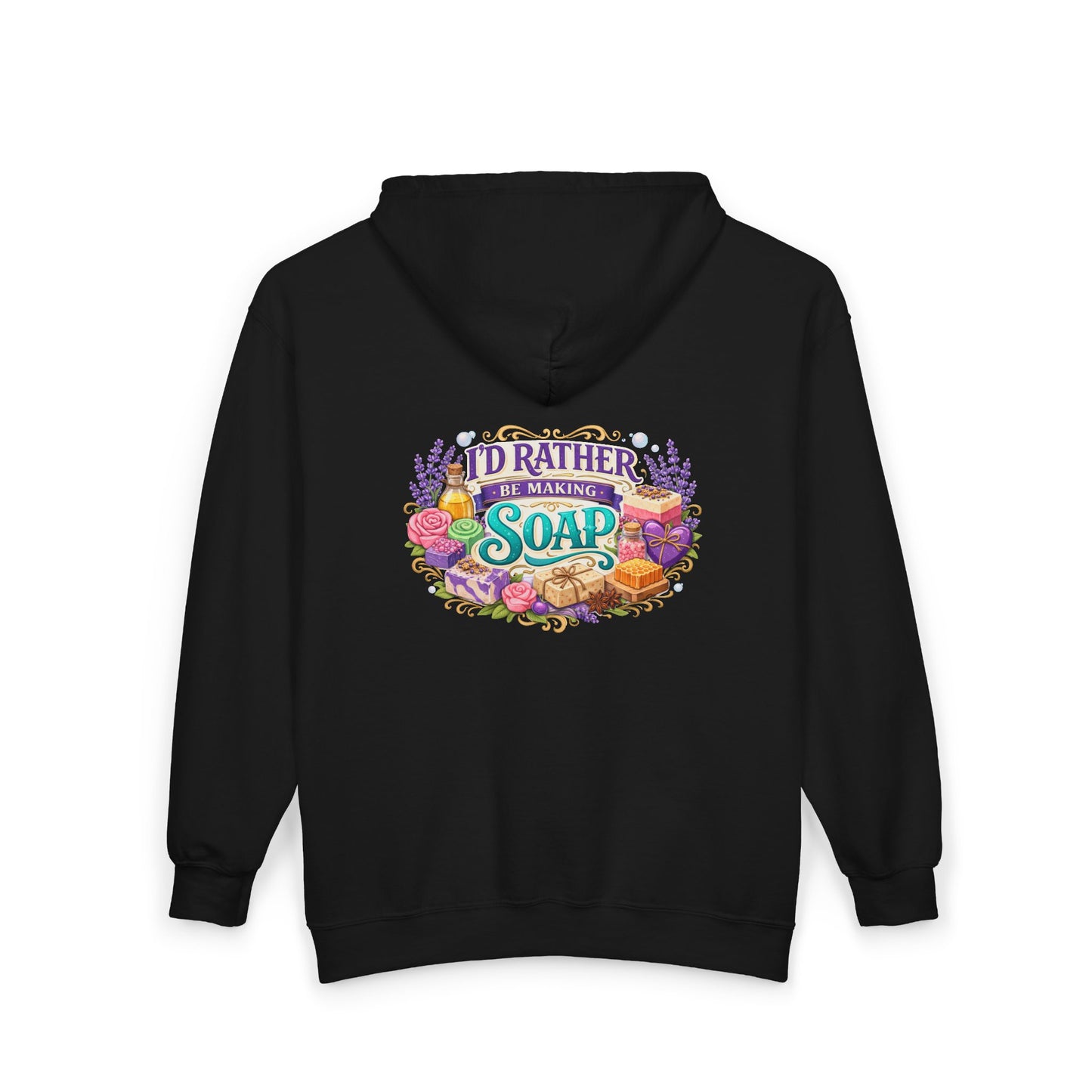 Black zip up hoodie with 'I'd Rather Be Making Soap' graphic on the back