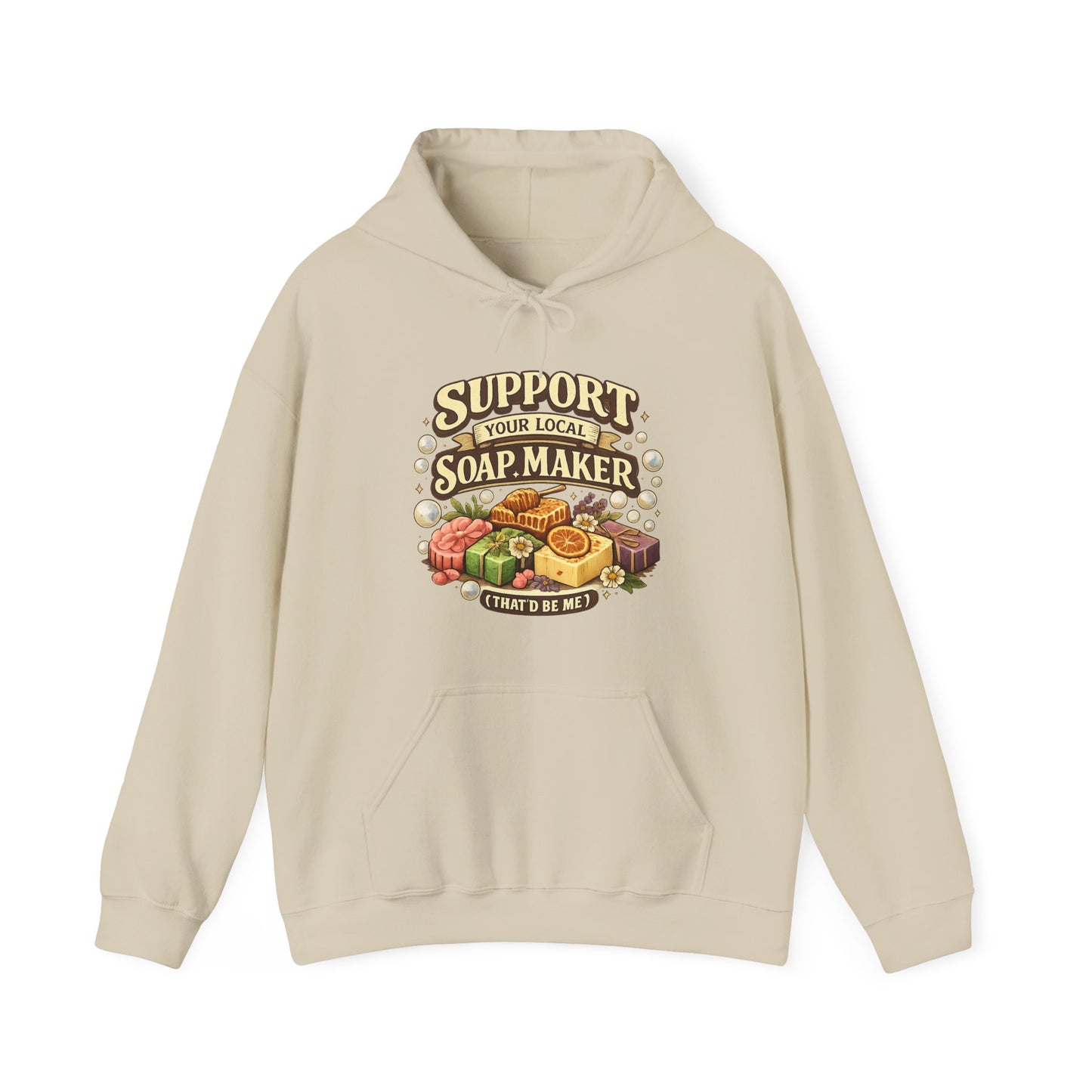Cream colored hoodie that says Support your local soap maker ( that’d be me)