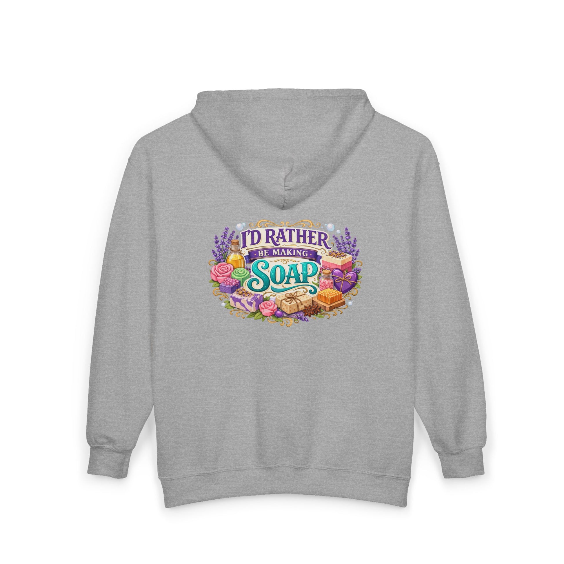 Gray zip up hoodie with 'I'd Rather Be Making Soap' graphic on the back