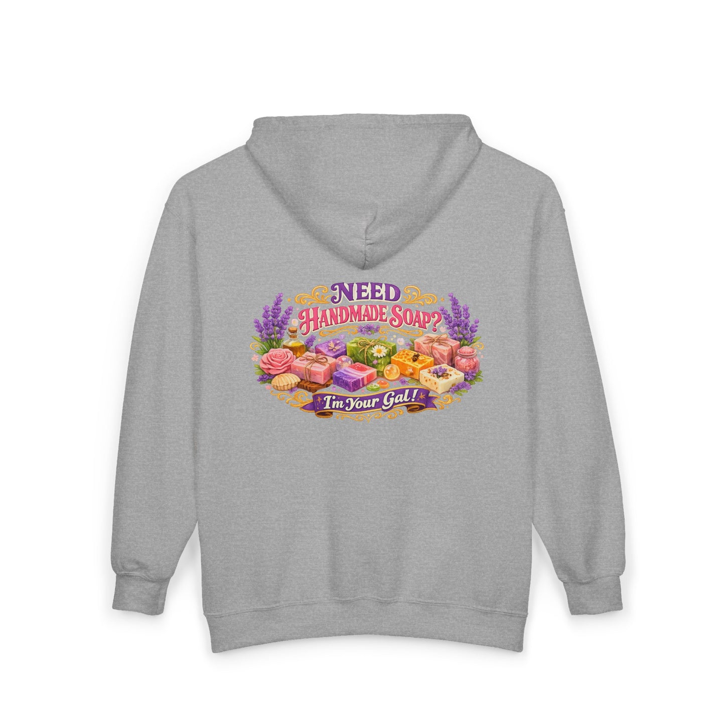 Gray hoodie displays an illustration promoting artisan handmade soap with the phrase "Need Handmade Soap? I'm Your Gal!".
