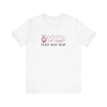 Peace Love Soap Short Sleeve Tee