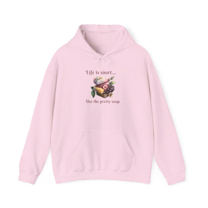 Life is Short • Use the Pretty Soap Hoodie Sweatshirt