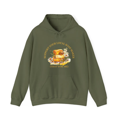 Support Your Local Soap Maker (That'd Be Me) Hoodie Sweatshirt