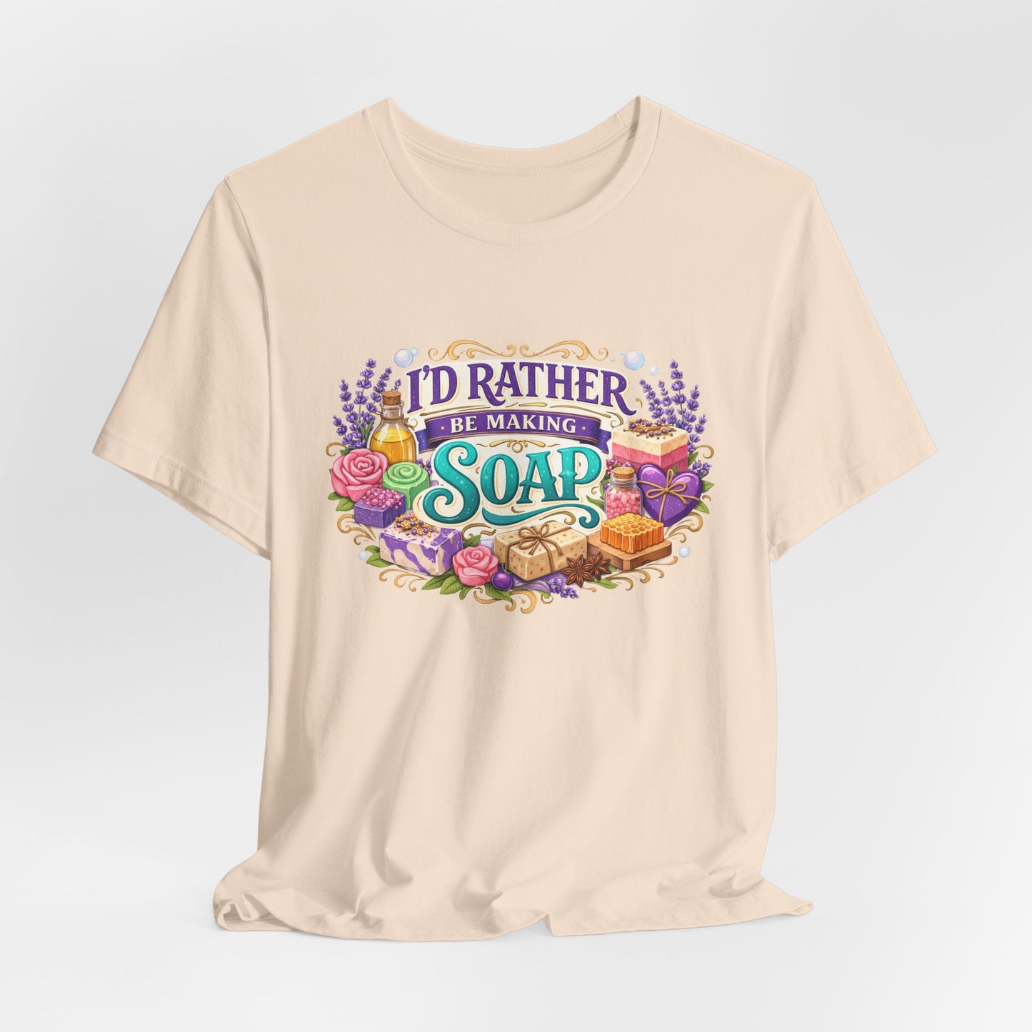 "I'd Rather Be Making Soap" Artisan Soapmaker T‑Shirt