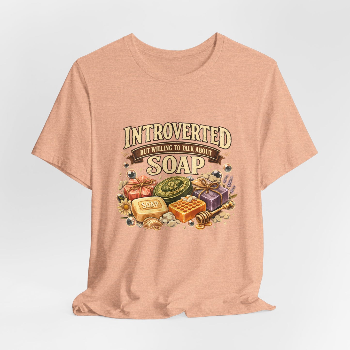 "Introverted But Willing to Talk About Soap" Vintage Soap Lover Tee